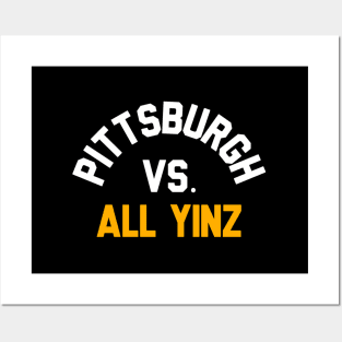 Pittsburgh Vs All Yinz Posters and Art